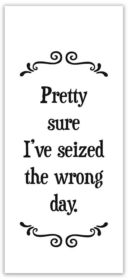 Scrunchy Face Tea Towel - Wrong Day